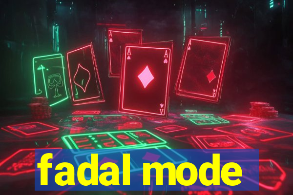 fadal mode